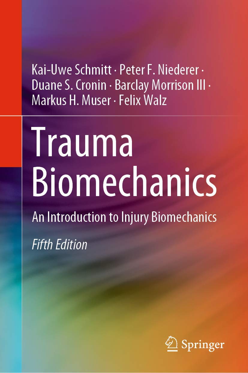 Trauma Biomechanics: An Introduction to Injury Biomechanics