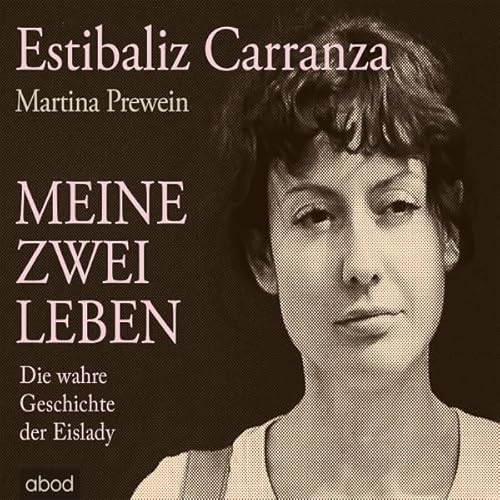 Meine zwei Leben Audiolivro Por Estibaliz Carranza, Martina Prewein capa