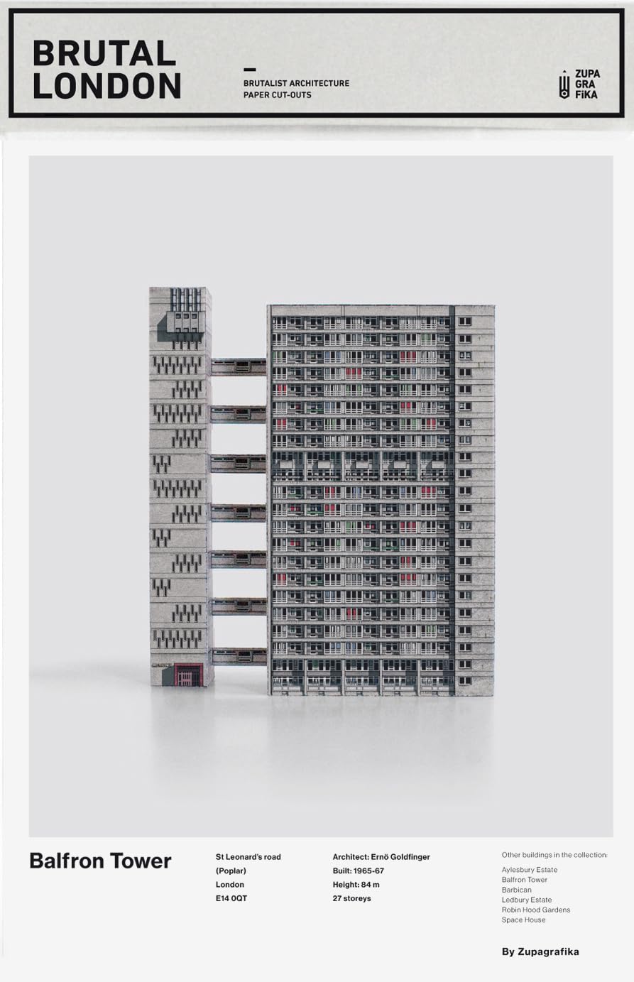 Brutal London: Balfron Tower: Build Your Own Brutalist London (Brutalist Architecture)