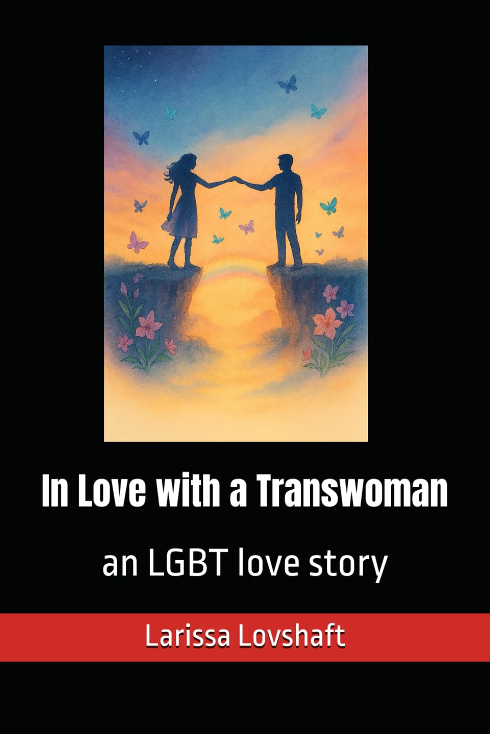 In Love with a Transwoman: an LGBT love story (Love Beyond Labels)