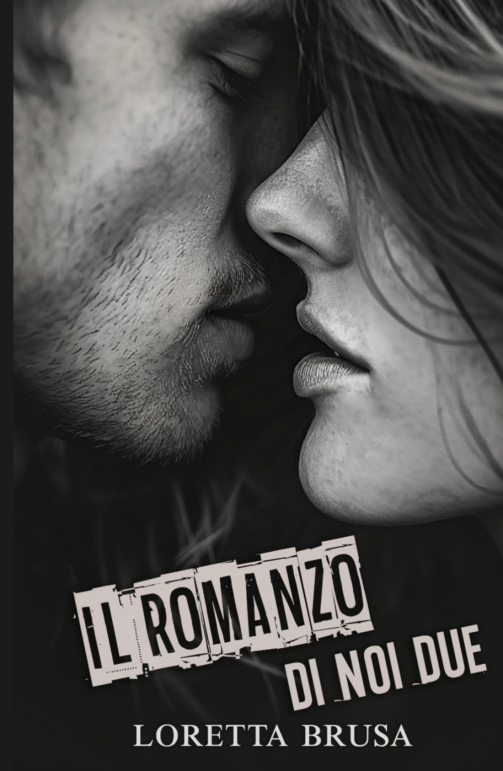 IL ROMANZO DI NOI DUE