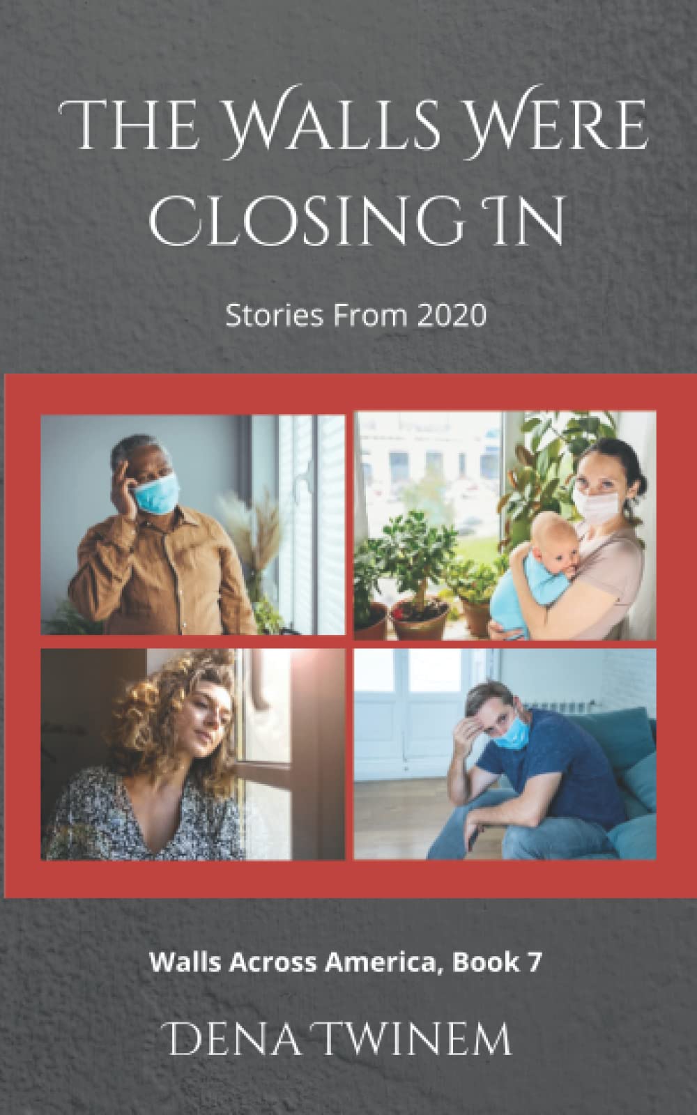 The Walls Were Closing In: Stories From 2020