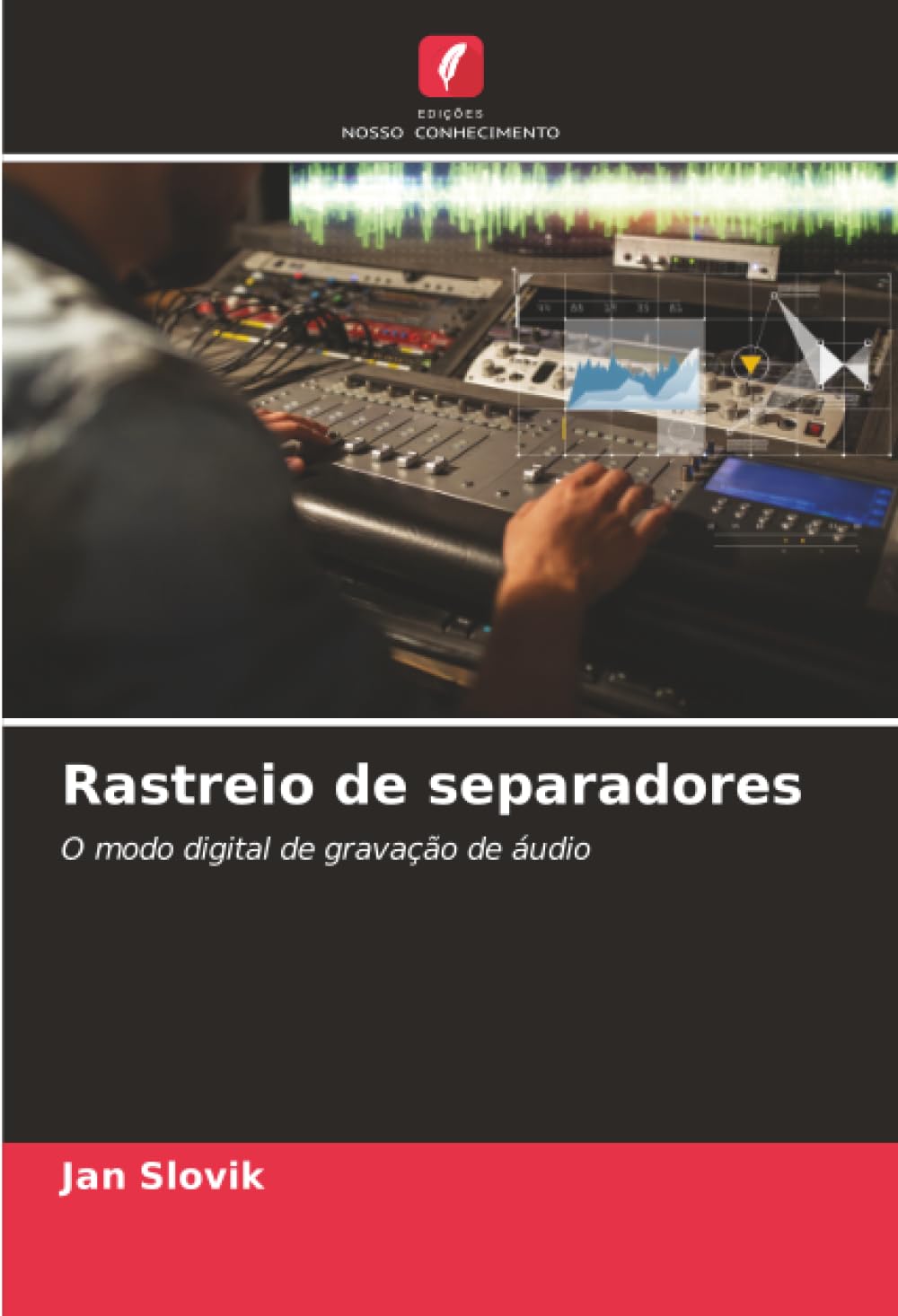 Rastreio de separadores: O modo digital de gravação de áudio