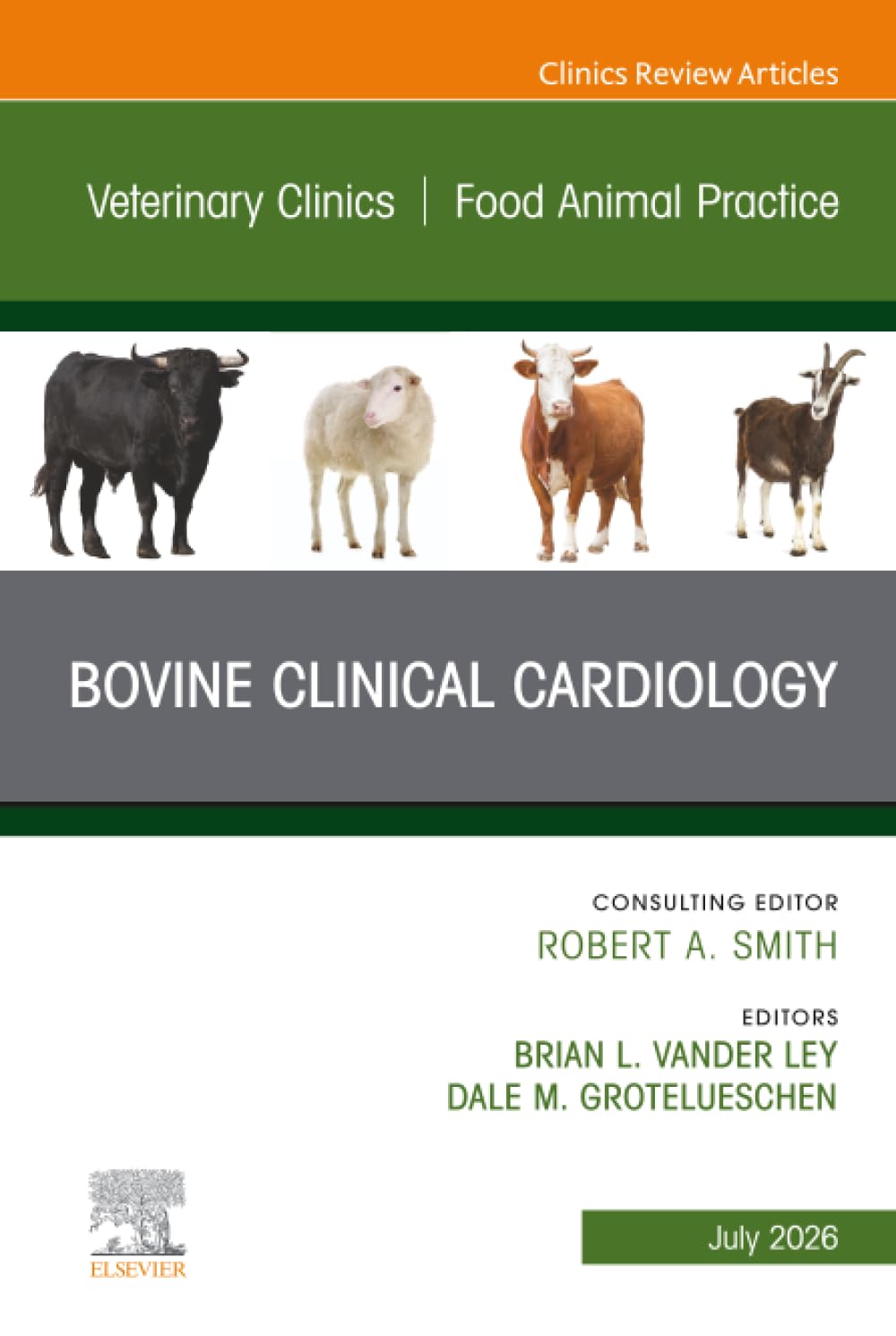 Bovine Clinical Cardiology, An Issue of Veterinary Clinics of North America: Food Animal Practice: Volume 42-2 (The Clinics: Veterinary Medicine, Volume 42-2)