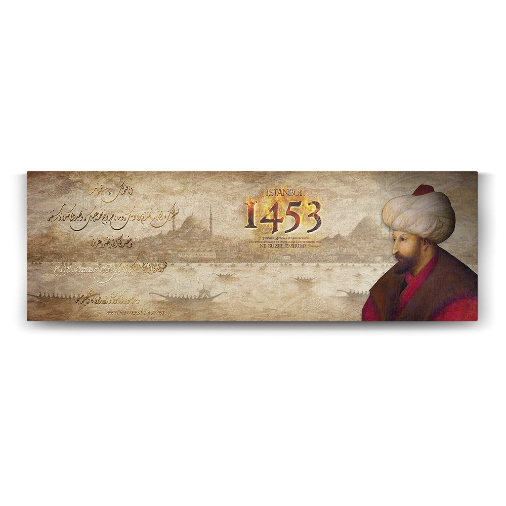 Fatih Sultan Mehmet 1453 Tablosu - 150x50cm