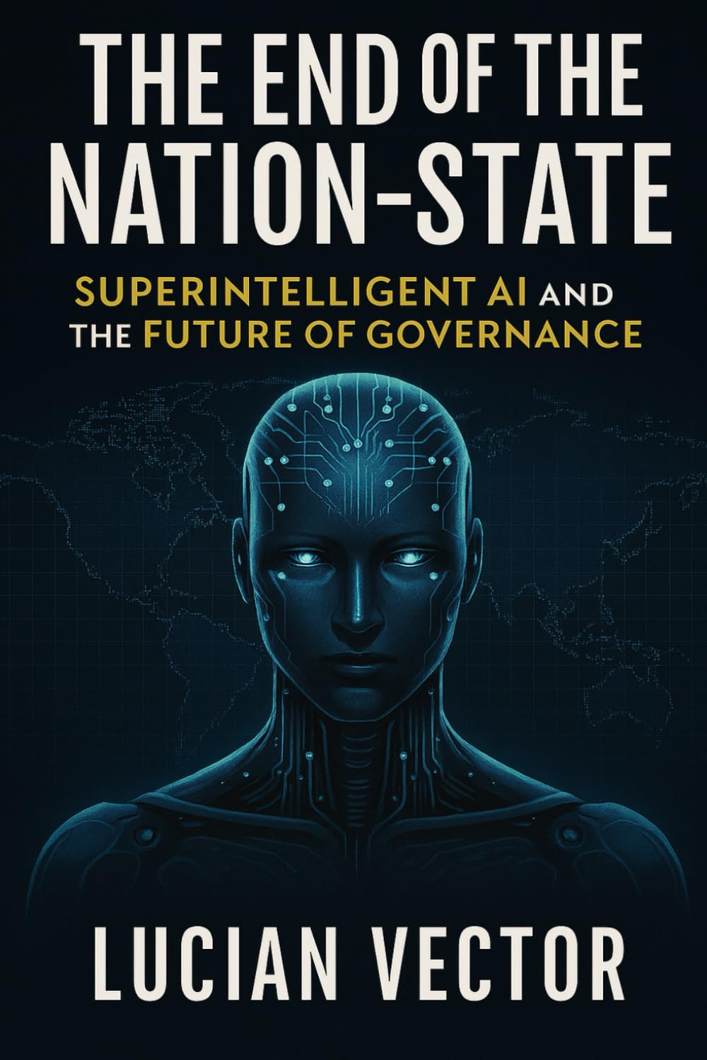 The End of the Nation-State: Superintelligent AI and the Future of Governance
