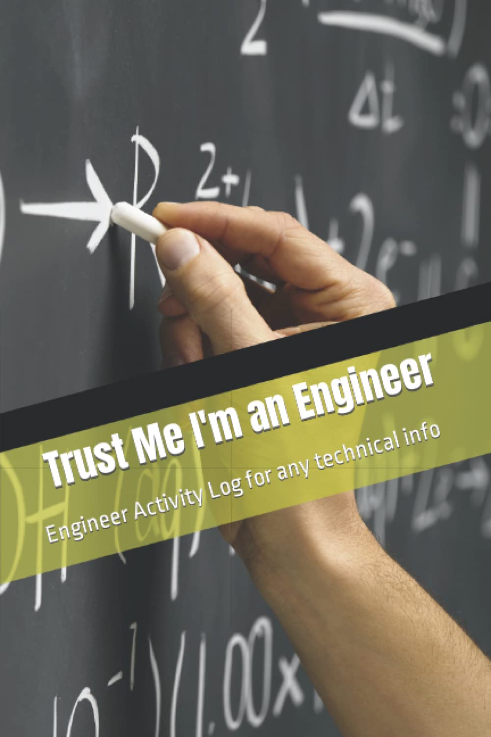 Trust Me I'm an Engineer: Engineer Activity Log for any technical info