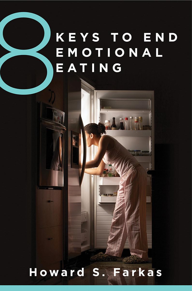 8 Keys to End Emotional Eating: Autonomy and the Spirit of Rebellion: 0 (8 Keys to Mental Health)