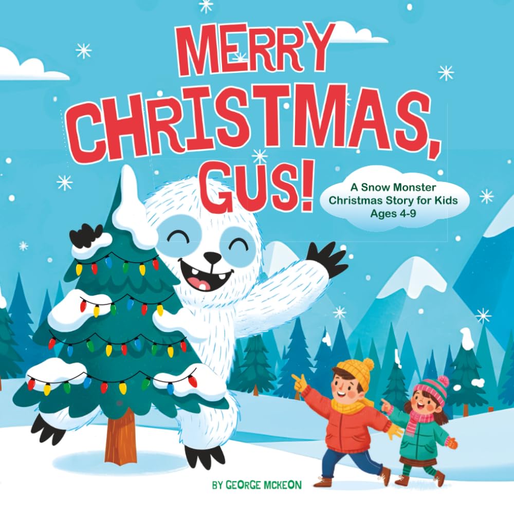 Merry Christmas, Gus!: A Snow Monster Christmas Story for Kids Ages 4-9