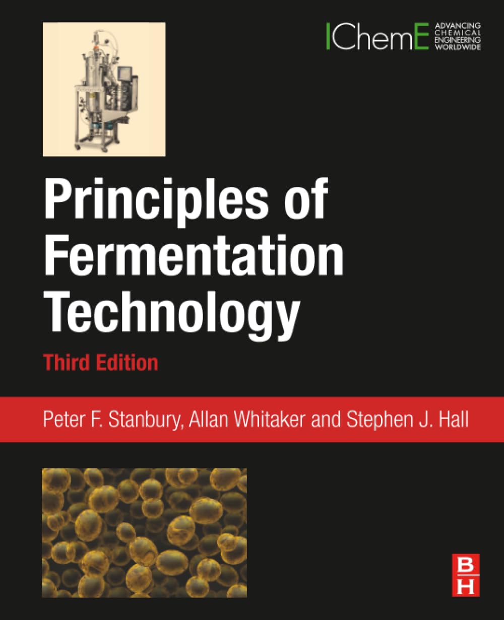 Principles of Fermentation Technology by Peter F. Stanbury, Stephen J. Hall ...
