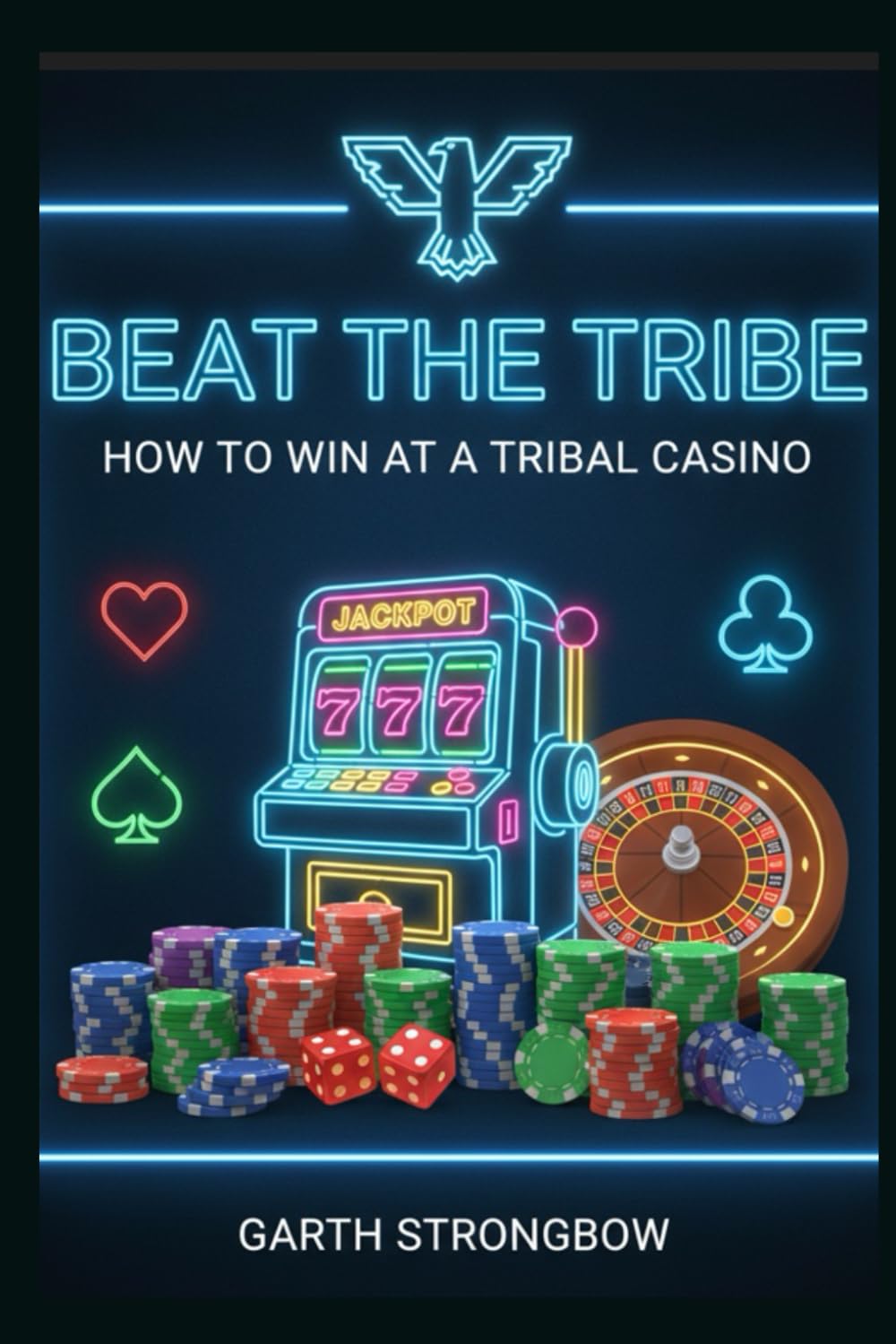 Beat the Tribe: How to Win at a Tribal Casino