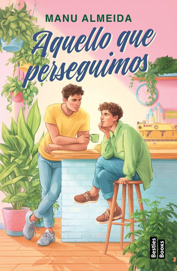 Aquello que perseguimos (BestiesBooks)