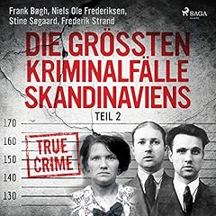Die gr&ouml;&szlig;ten Kriminalf&auml;lle Skandinaviens 2 cover art