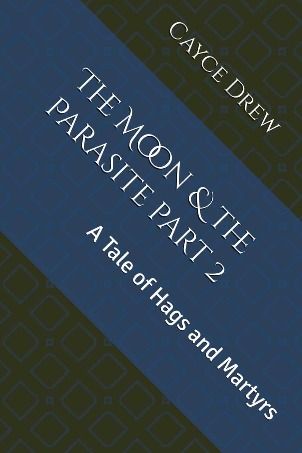 The Moon & the Parasite part 2: A Tale of Hags and Martyrs