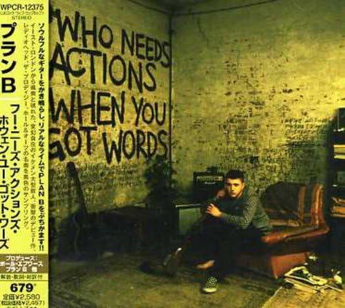 PLAN B (4) - Who Needs Actions When You Got Words - CD