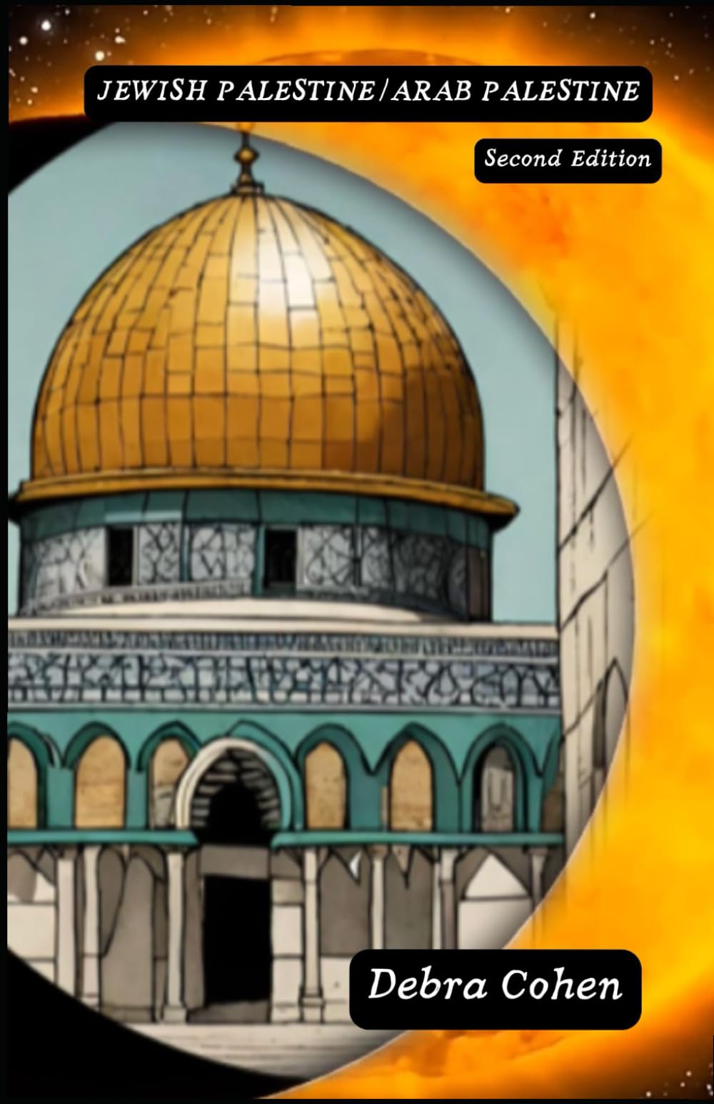 Jewish Palestine/Arab Palestine: Second Edition