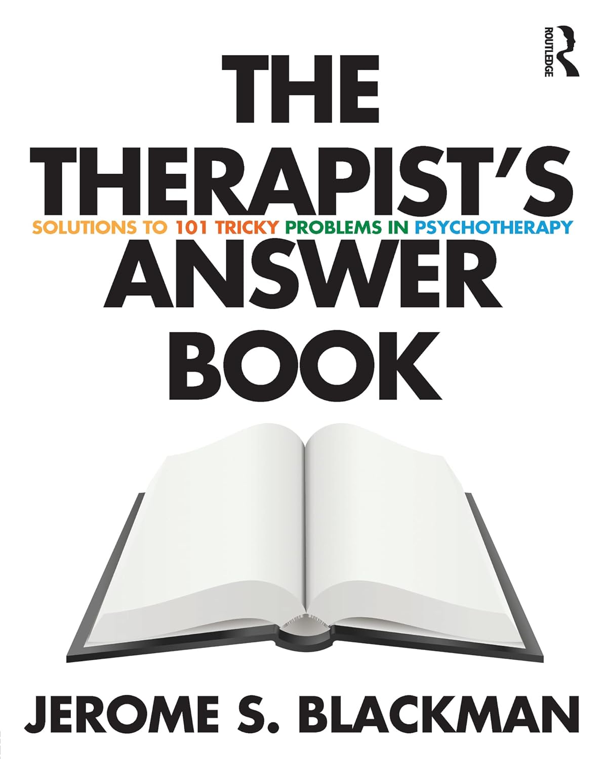 The Therapist's Answer Book: Solutions to 101 Tricky Problems in Psychotherapy      1st Edition, Kindle Edition