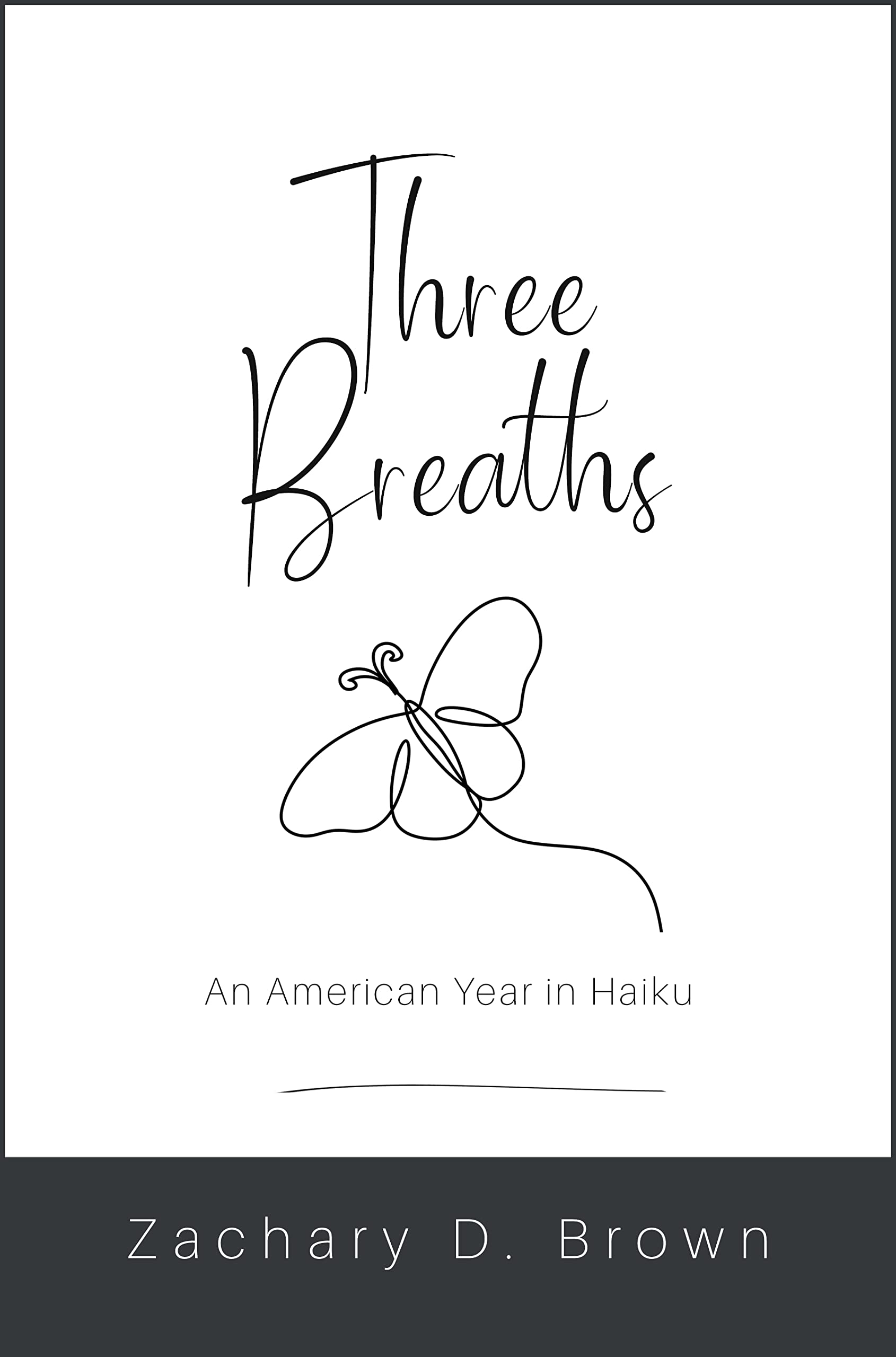 Three Breaths: An American Year in Haiku