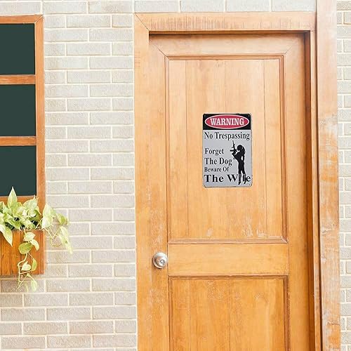 Miniatura 5 de - Cartel de metal con texto en inglés "WARNING No Trespassing  Forget About The Dog, Beware of The Wife" de 12 x 8 pulgadas