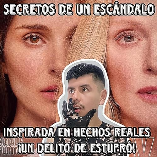 EPISODIO 35: SECRETOS DE UN ESCANDALO &iexcl;NOMINADA AL OSCAR!