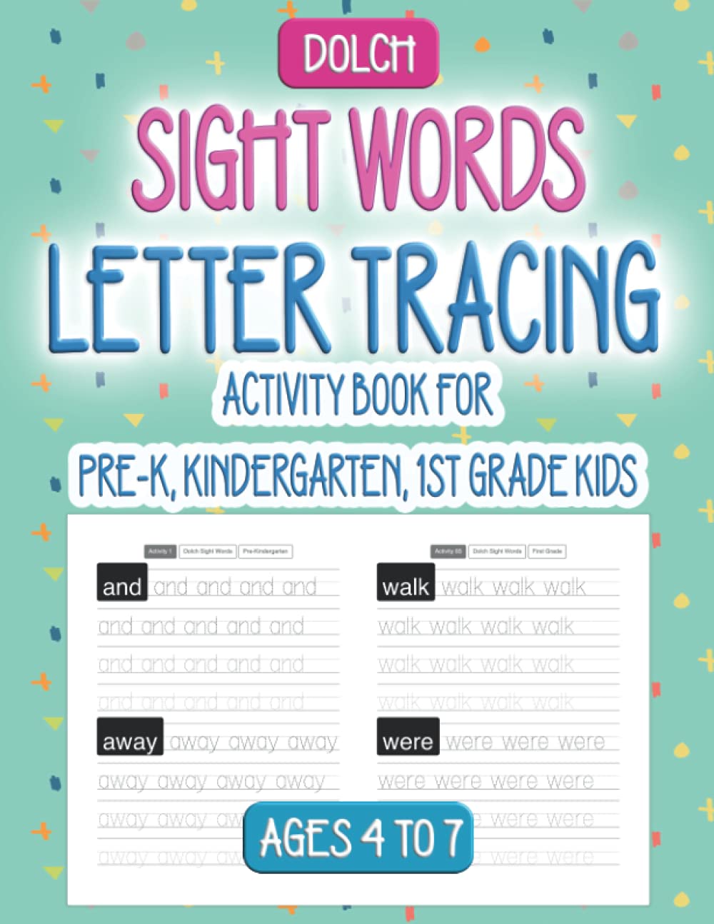Dolch Sight Words | Letter Tracing Activity Book for Pre-Kindergarten, Kindergarten & 1st Grade Kids: Letter Tracing | Word Search Puzzles | Letter ... Activities Workbook For Kids (Ages 4 to 7)