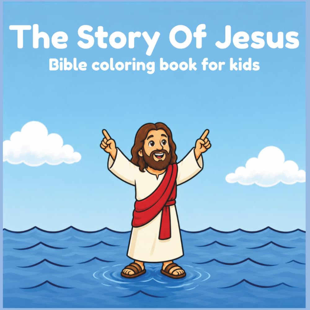 The Story Of Jesus: Bible Coloring Book For Kids