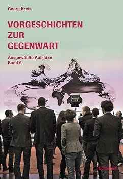 Paperback Vorgeschichten Zur Gegenwart / Vorgeschichten Zur Gegenwart: Ausgewahlte Aufsatze / Ausgewahlte Aufsatze [German] Book