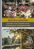 kraichgau 70.3 bilder  Heidelsheim – Werden und Wandel einer Kraichgauer Stadtgemeinde: Von der Vorzeit bis in die Gegenwart
