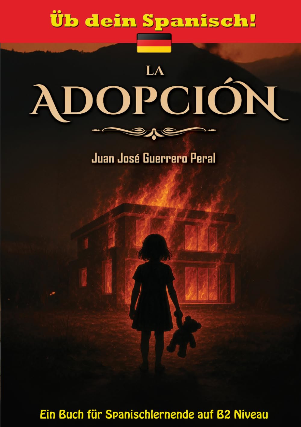 La Adopción: Niveaugerechte Lektüre für Lernende / Spanisch B1 B2 Mittleres Niveau / Graded Spanish Readers / español nivel intermedio B1 B2 / Lecturas graduadas para estudiantes / Roman novela