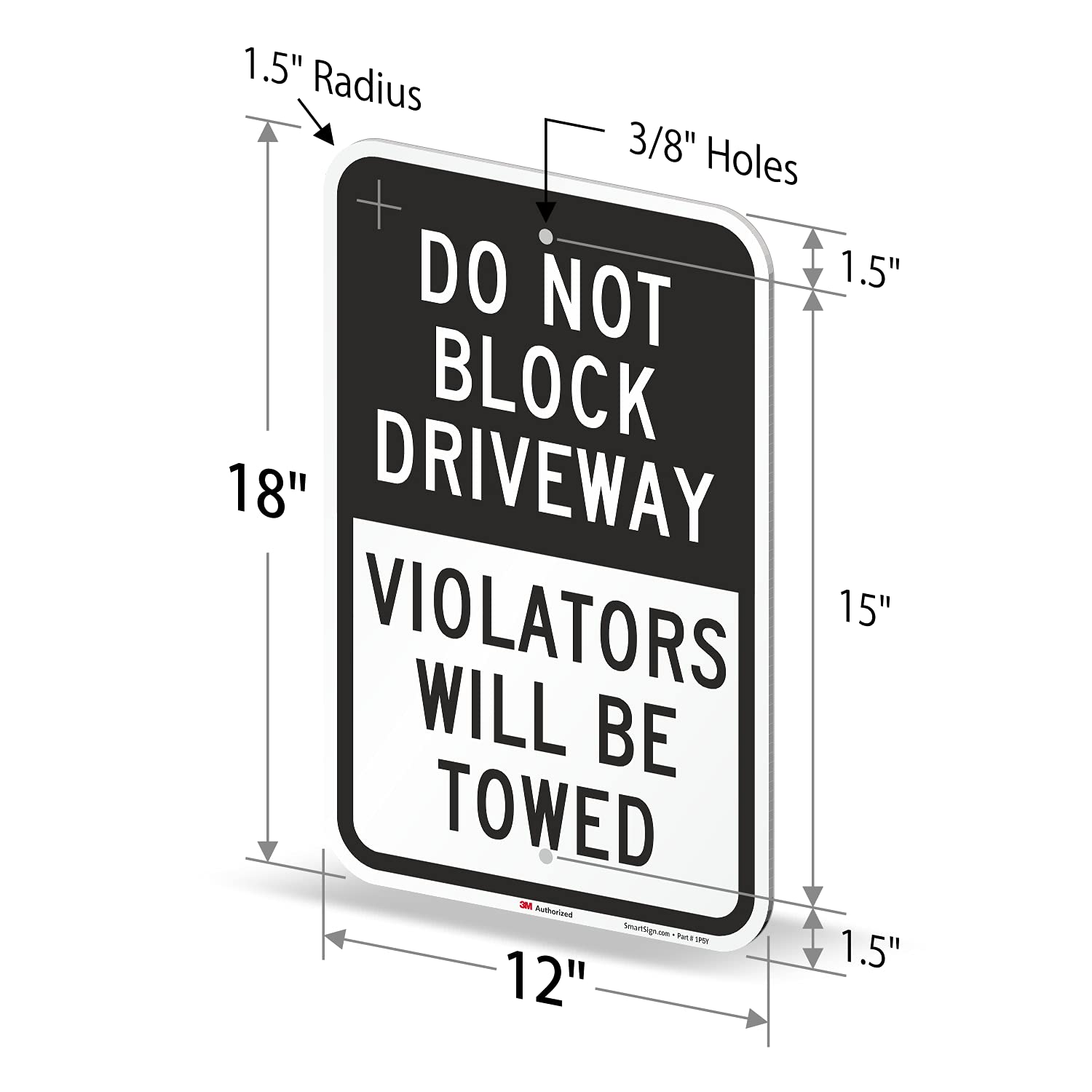 SmartSign "Do Not Block Driveway - Violators Will Be Towed" Sign | 12" x 18" 3M Engineer Grade Reflective Aluminum