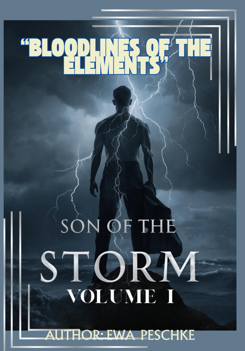 Son of the Storm Volume I: “Bloodlines of the Elements