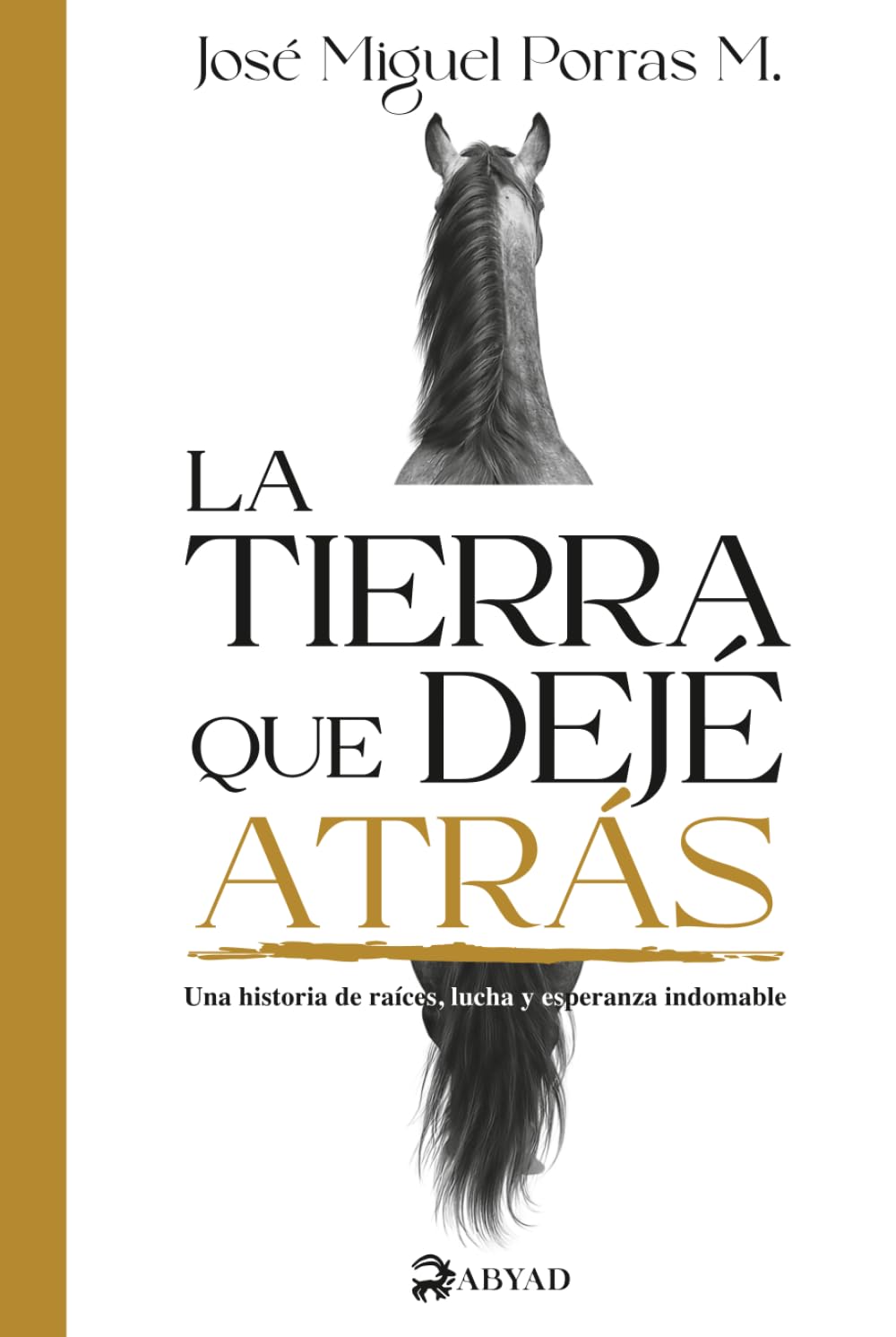 La tierra que dejé atrás: Una historia de raíces, lucha y esperanza indomable