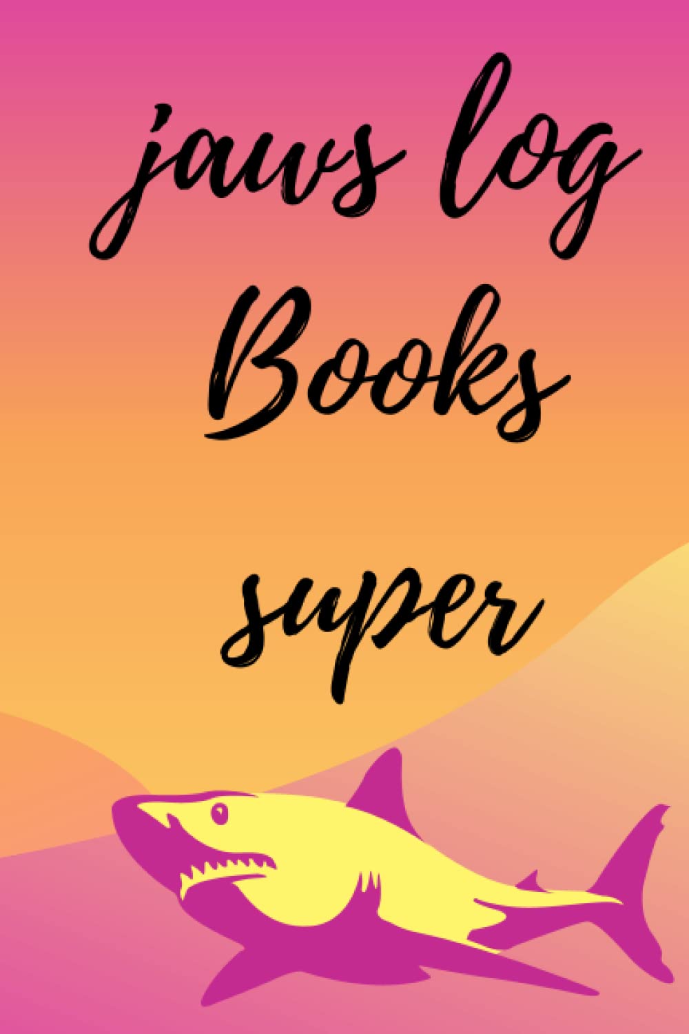 Jaws log Book super: Books jaws 125 page 6×9 in