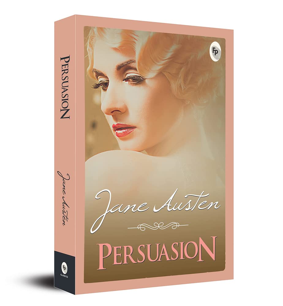 Persuasion: A Timeless Tale of Forbidden Love Emotional Depth Austenian Wit Timeless Literature Themes of Social Class and Personal Growth Must-Read for Fans of Jane Austen Classic Novel