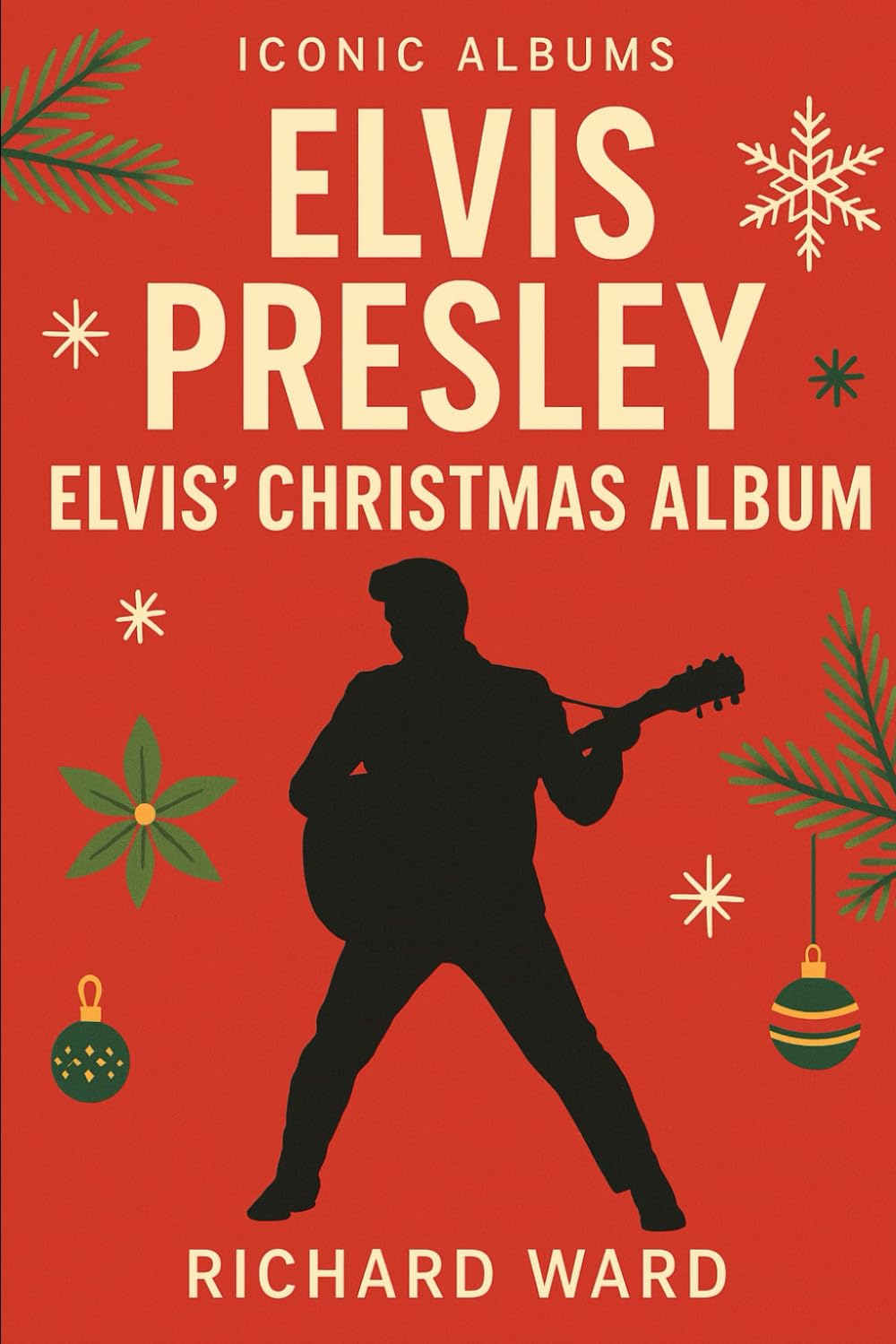 Iconic Albums - Elvis Presley - Elvis' Christmas Album