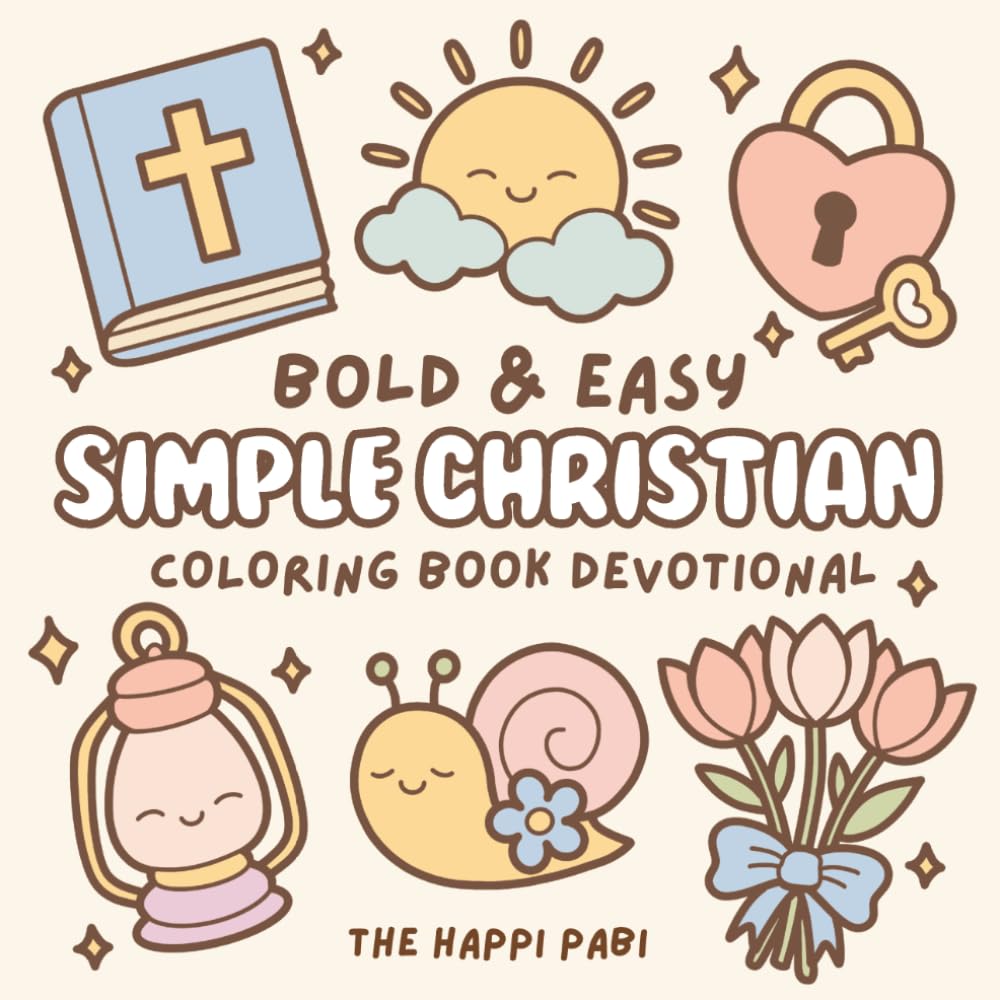 Simple Christian: Coloring Book Devotional for Kids, Adults, and Teens featuring Cute Pictures and Bible Verses for Relaxation & Reflections