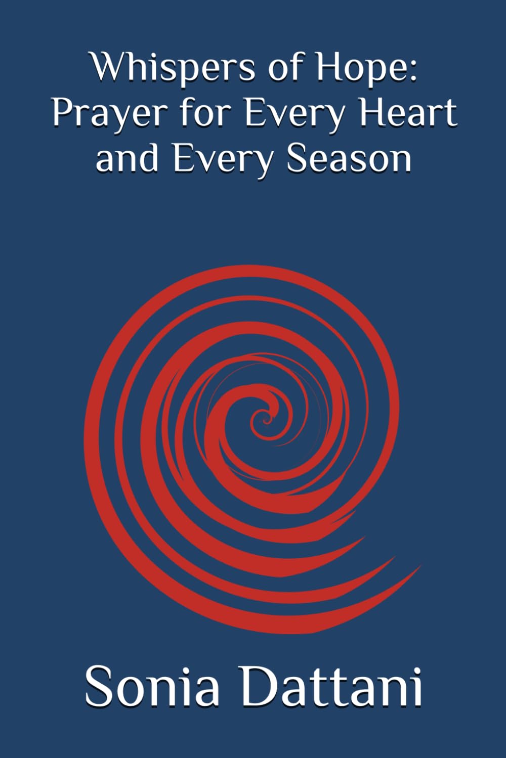 Whispers of Hope: Prayer for Every Heart and Every Season