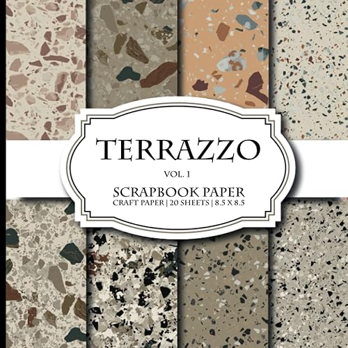 Terrazzo Scrapbook Paper: Terrazzo Stone Patterns. Double Sided Craft Paper