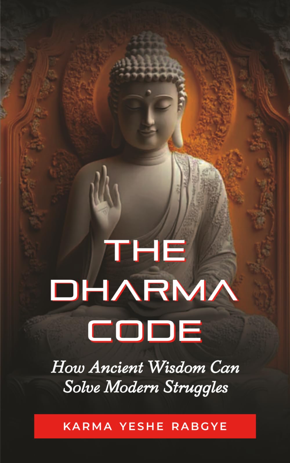 The Dharma Coda: How Ancient Wisdom Can Solve Modern Struggles