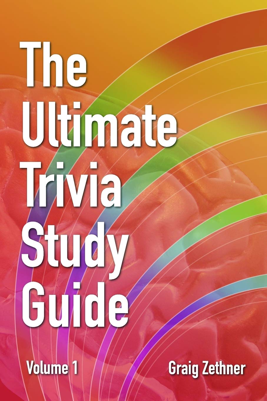 The Ultimate Trivia Study Guide: Volume 1