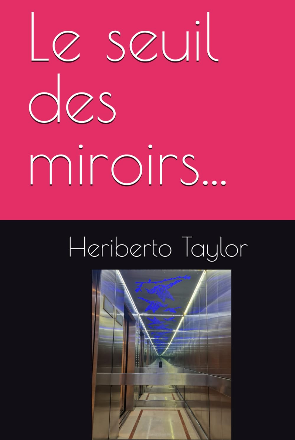 Le seuil des miroirs...