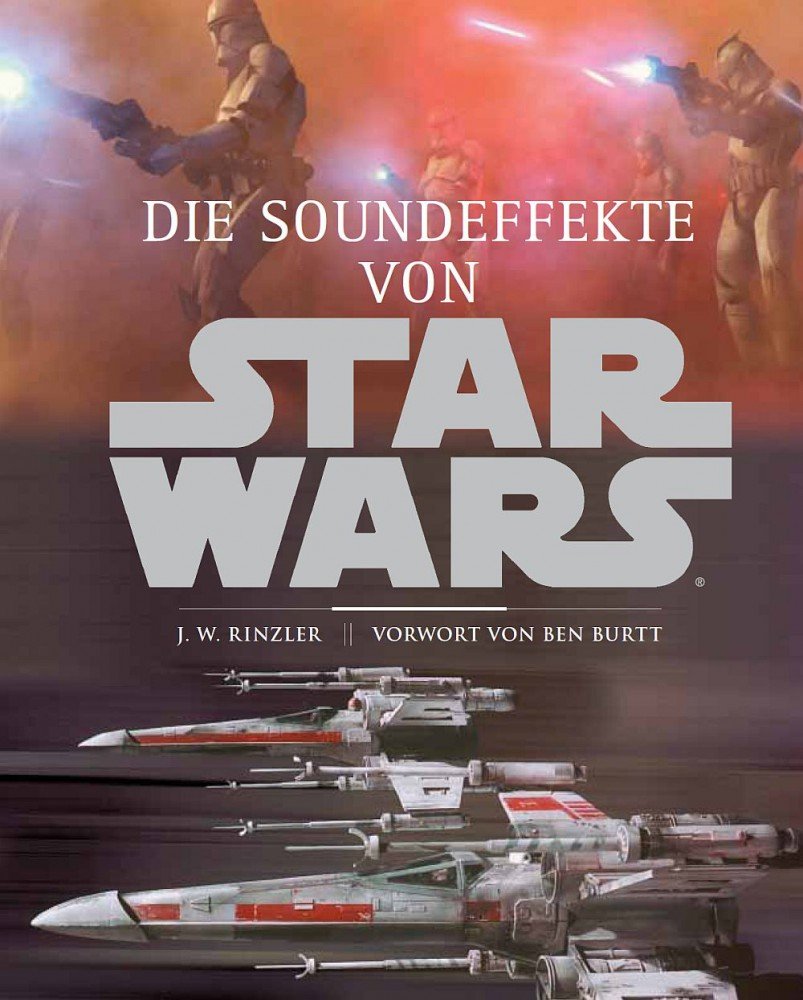 Die Soundeffekte von STAR WARS: (mit Soundkonsole und 250 Originalgeräuschen)