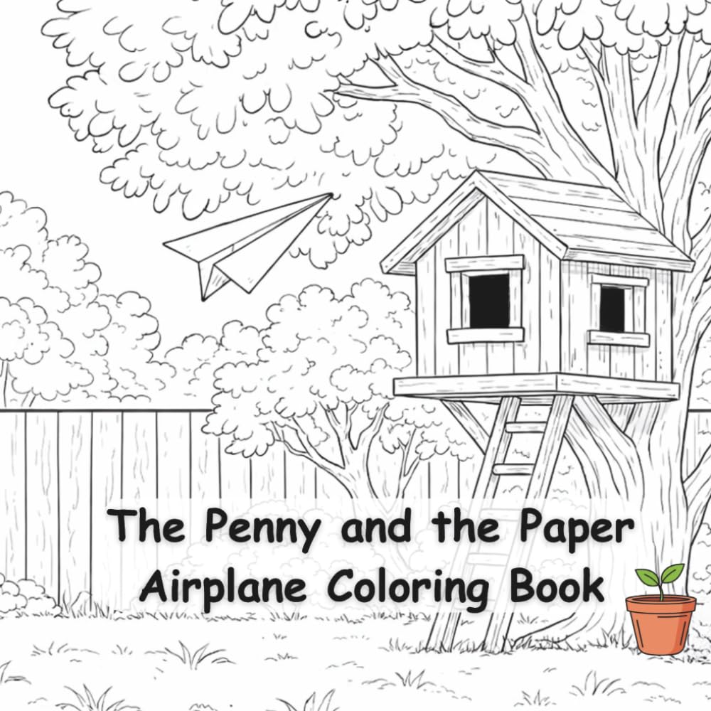The Penny and The Paper Airplane Coloring Book: Activity Companion to The Penny and the Paper Airplane Book (Tales of the Traveling Penny)
