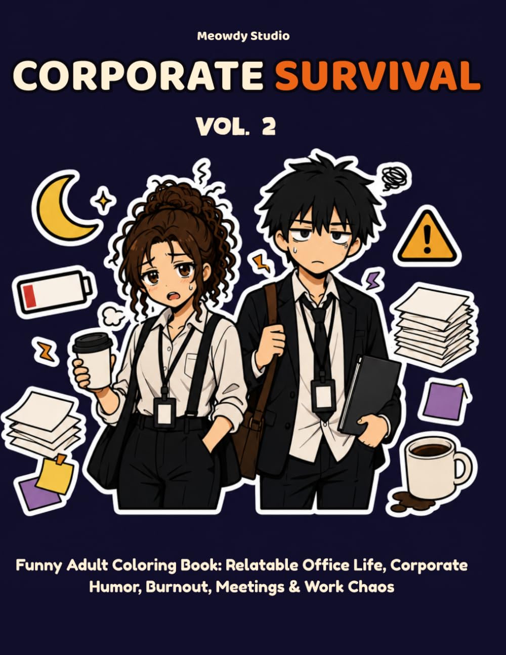 Corporate Survival Vol. 2: Funny Adult Coloring Book: Relatable Office Life, Corporate Humor, Burnout, Meetings & Work Chaos