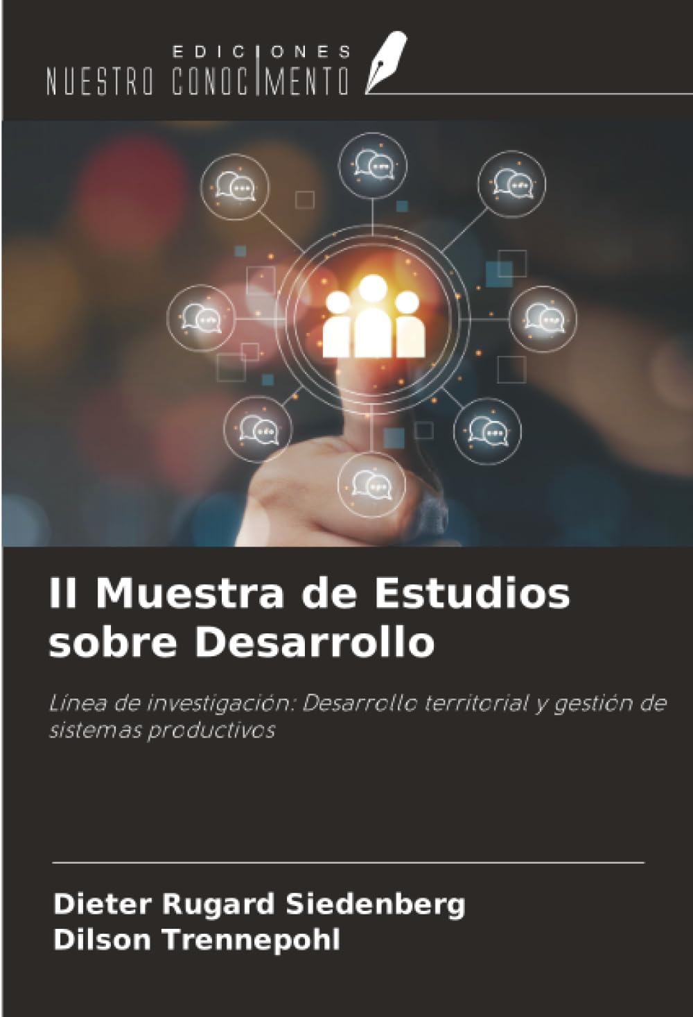 II Muestra de Estudios sobre Desarrollo: Línea de investigación: Desarrollo territorial y gestión de sistemas productivos