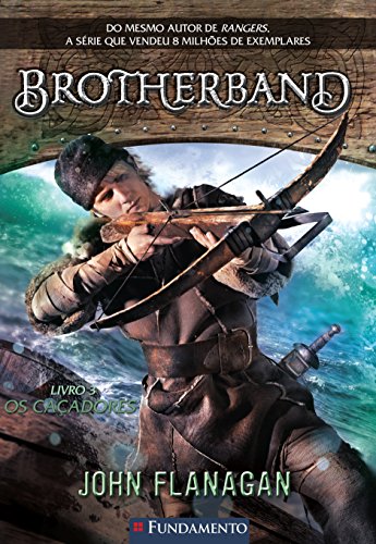 Os Caçadores - Volume 3. Série Brotherband