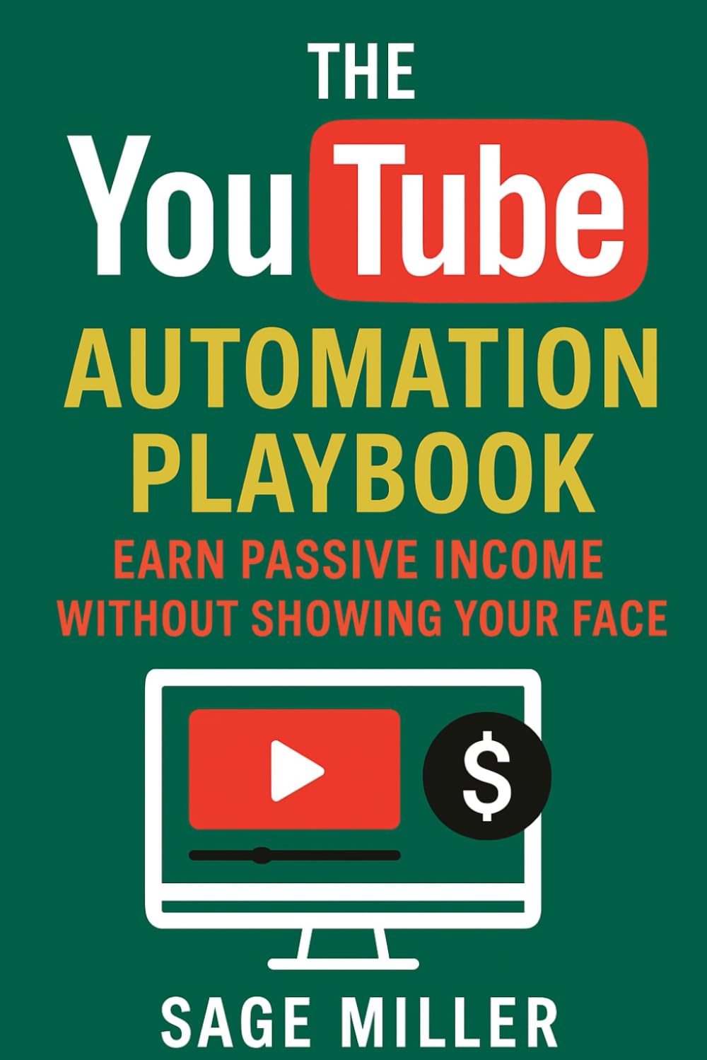 The YouTube Automation Playbook: Earn Passive Income Without Showing Your Face