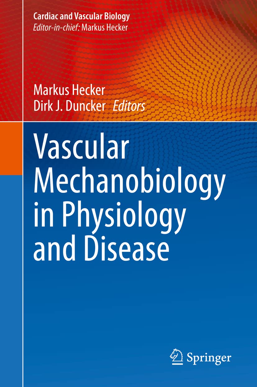 Vascular Mechanobiology in Physiology and Disease: 8 (Cardiac and Vascular Biology, 8)