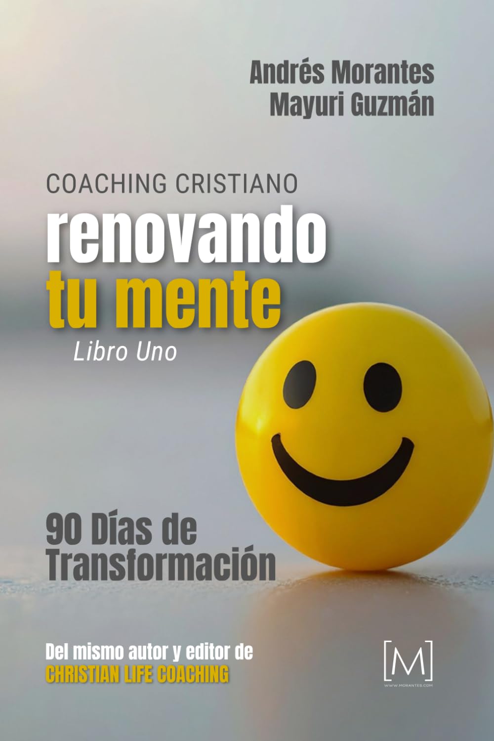Coaching Cristiano: Renovando tu Mente: 90 Días de Transformación