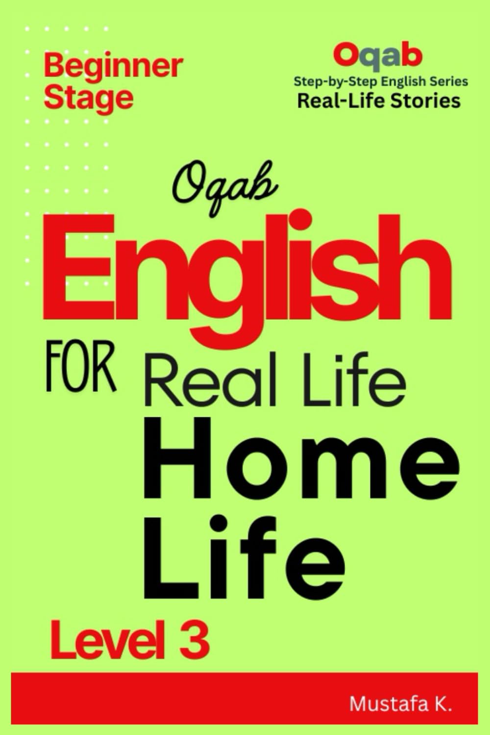 Oqab English for Real Life Home Life (Level 3) (Oqab Step-by-Step English Series)